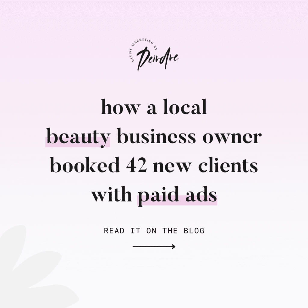 How a Local Beauty Business Owner Booked 42 New Clients with Paid Ads